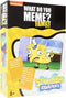 What Do You Meme?: Family Edition – Spongebob Squarepants Version Anglaise